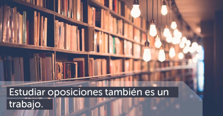 Estudiar oposiciones también es trabajar