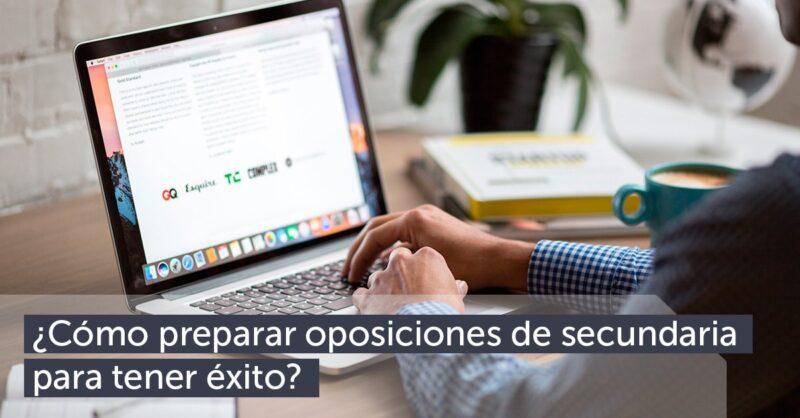 Tener éxito en las oposiciones de secundaria Cómo preparar oposiciones de secundaria para tener éxito