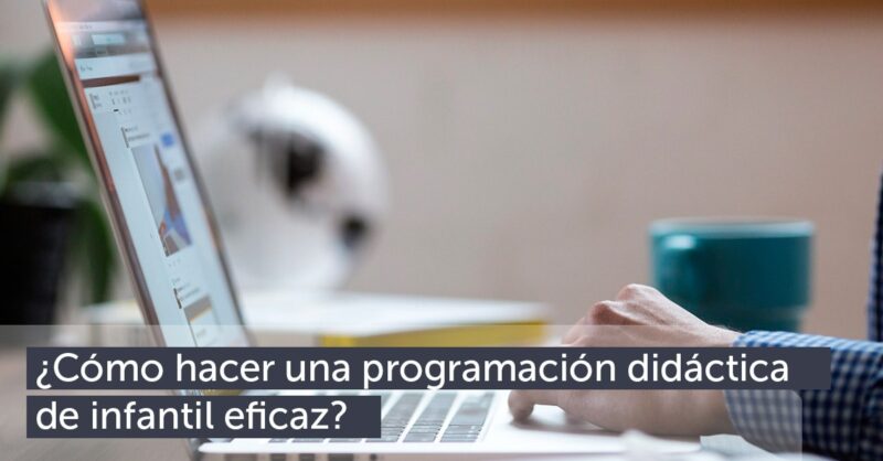 Forma eficaz de hacer una programación didáctica de infantil
