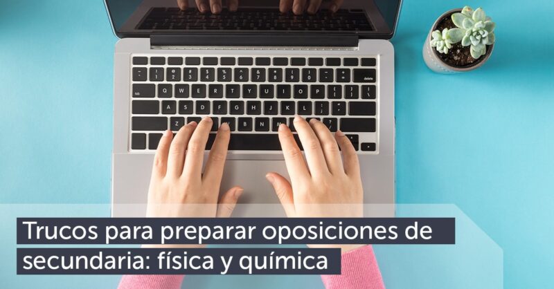 Trucos para preparar oposiciones de secundaria de física y química Trucos para preparar oposiciones de secundaria de física y química