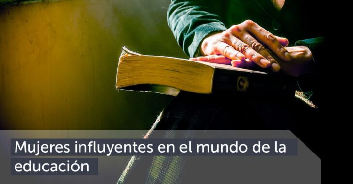 Mujeres que revolucionaron el mundo gracias a la educación