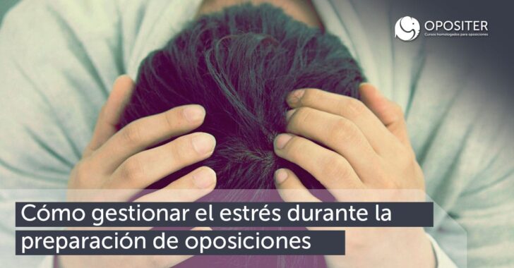 Oposiciones de educación: cómo gestionar el estrés