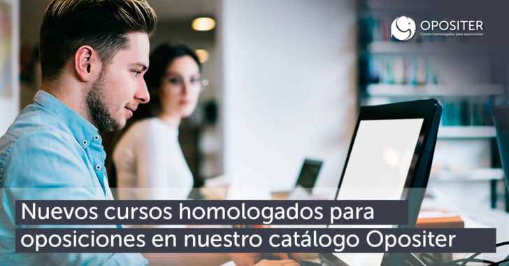 Nuevos cursos homologados para oposiciones en nuestro catálogo Opositer