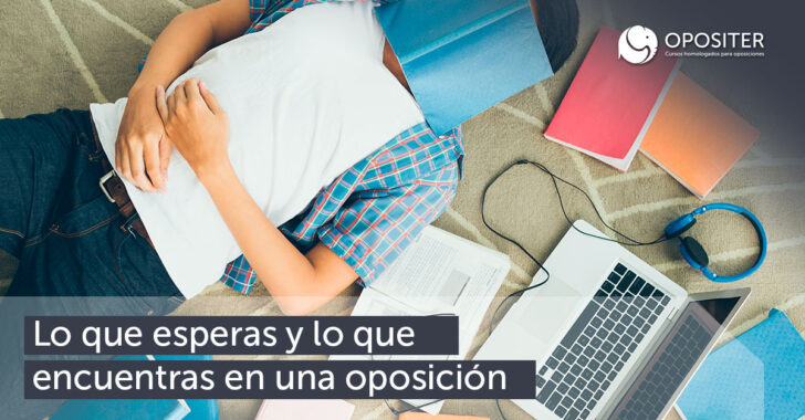 Lo que esperas y lo que encuentras en una oposición