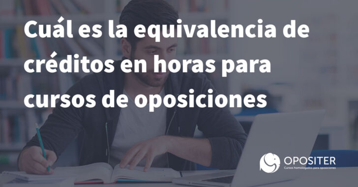 Cuál es la equivalencia de créditos en horas para cursos de oposiciones