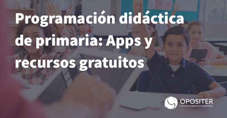 Aplicaciones y recursos gratuitos para elaborar la programación didáctica de primaria