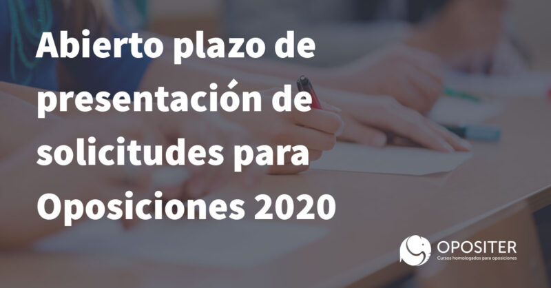 Abierto plazo de presentación de solicitudes para Oposiciones 2020
