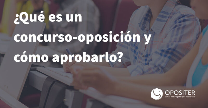 ¿qué es un concurso-oposición y cómo aprobarlo?