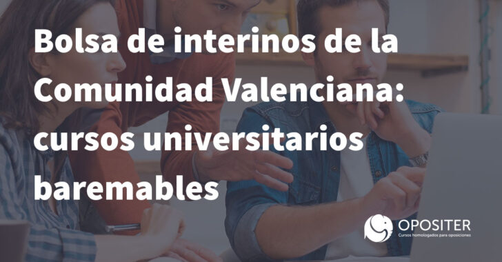 Cursos universitarios baremables en la bolsa de interinos de la Comunidad Valenciana
