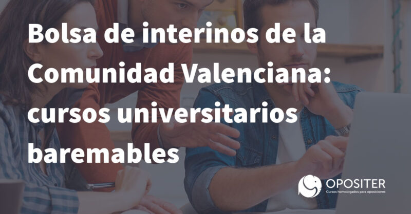 Cursos universitarios baremables en la bolsa de interinos de la Comunidad Valenciana