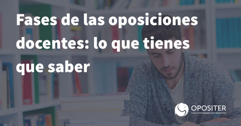 Fases de las oposiciones docentes