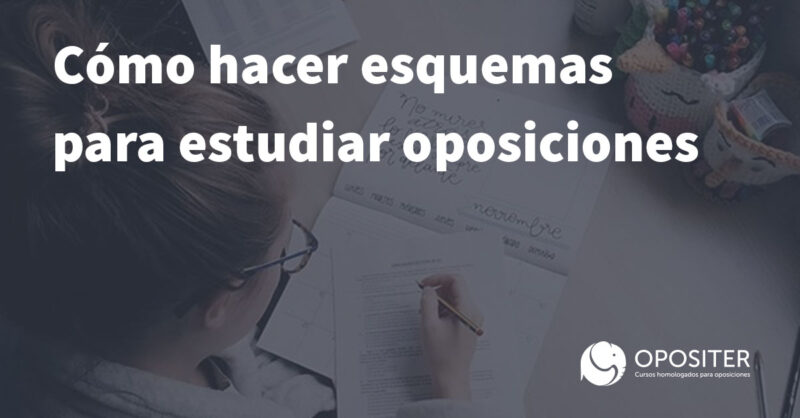 ¿Cómo hacer esquemas para estudiar oposiciones?