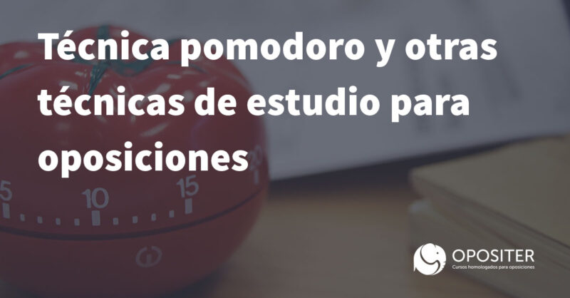 Técnica pomodoro y otras técnicas de estudio para oposiciones