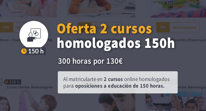 Ofertas 2 cursos 150 horas Educación