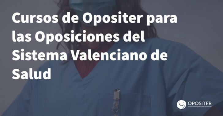 Cursos de Opositer para las Oposiciones del Sistema Valenciano de Salud Blog Opositer opositer.edu.es