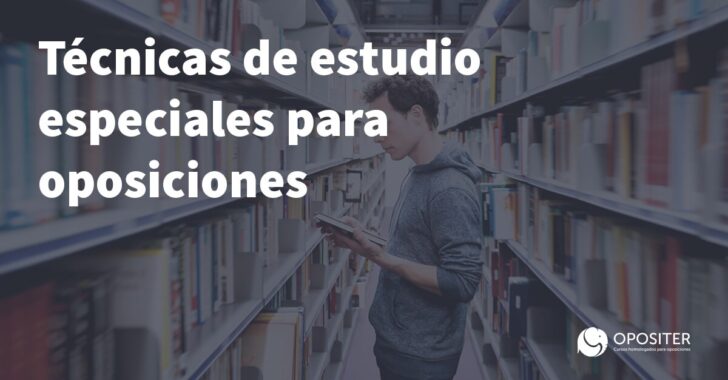 Tecnicas de estudio especiales para oposiciones