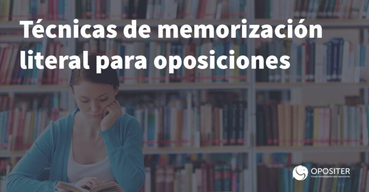 Tecnicas de memorizacion literal para oposiciones