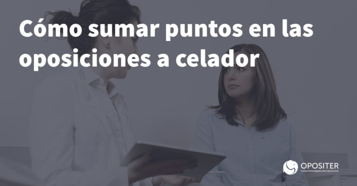 Como sumar puntos en las oposiciones a celador