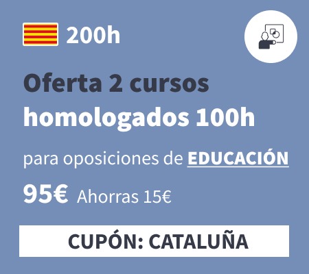 Oferta 2 cursos homologados 100h educación Cataluña