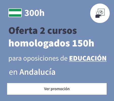 Oferta 2 cursos homologados 150h educación Andalucía