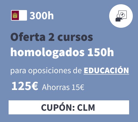 Oferta 2 cursos homologados 150h educación Castilla-La Mancha