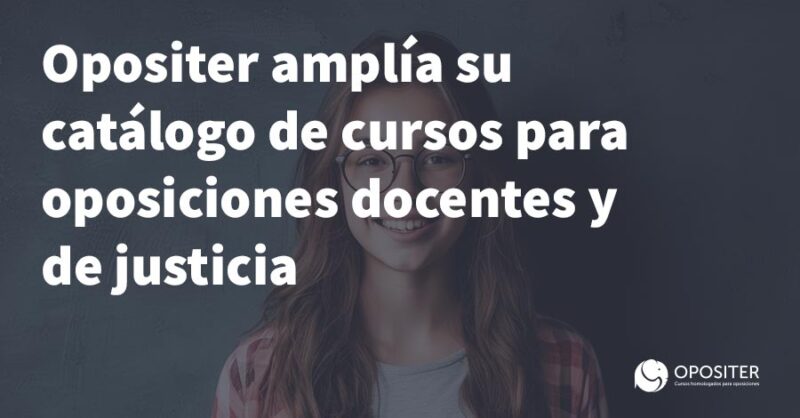 Opositer samplia su catálogo de cursos para oposiciones docentes y de justicia