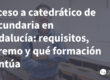 Acceso a catedrático de Secundaria en Andalucía