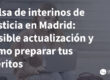 Bolsa de interinos de Justicia en Madrid: posible actualización y cómo preparar tus méritos